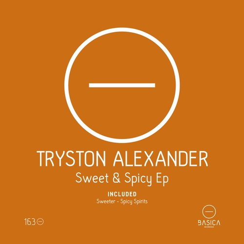 Tryston Alexander - Sweet & Spicy Ep [BSC163]